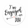 Pop Socket I’m Engaged, Duh PopGrip